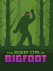 Image for The Secret Life of Bigfoot