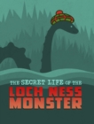Image for The Secret Life of the Loch Ness Monster