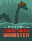 Image for The Secret Life of the Loch Ness Monster