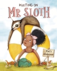 Image for Waiting for Mr Sloth