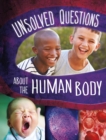 Image for Unsolved Questions About the Human Body