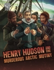 Image for Henry Hudson and the murderous Arctic mutiny