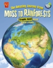 Image for The amazing journey from moss to rainforests  : a graphic novel about Earth&#39;s plants
