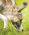 Image for Sniffer dogs and their amazing noses