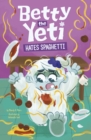 Image for Betty the Yeti Hates Spaghetti