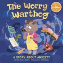 Image for The worry warthog  : a story about anxiety