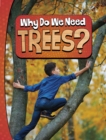 Image for Why Do We Need Trees?