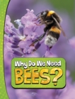 Image for Why Do We Need Bees?