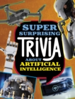 Image for Super Surprising Trivia About Artificial Intelligence