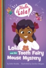 Image for Lola and the Tooth Fairy Mouse Mystery