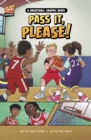 Image for Pass it, please!  : a basketball graphic novel