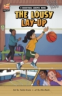 Image for The lousy lay-up  : a basketball graphic novel