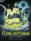 Image for The voyage of the Flying Dutchman  : a ghostly graphic