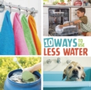 Image for 10 Ways to Use Less Water