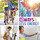 Image for 10 Ways to Use Less Energy
