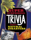 Image for Super Surprising Trivia About Natural Disasters