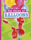 Image for The Story of Balloons