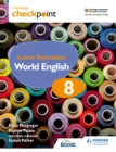 Image for Cambridge Checkpoint Lower Secondary World English. 8 Student&#39;s Book