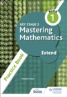 Image for Key Stage 3 mastering mathematics: Extend practice book 1