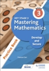 Image for Key Stage 3 mastering mathematics  : develop and securePractice book 3