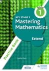 Image for Key Stage 3 Mastering Mathematics. Extend Practice Book 1