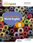 Image for Cambridge Checkpoint Lower Secondary World English Student&#39;s Book 8