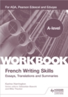 A-level French writing skills  : essays, translations and summaries - Harrington, Karine