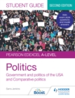 Image for Pearson Edexcel A-level Politics Student Guide 2: Government and Politics of the USA and Comparative Politics Second Edition
