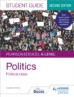 Image for Edexcel A-Level Politics. Student Guide 3 Political Ideas