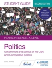 Image for Pearson Edexcel A-level politicsStudent guide 2,: Government and politics of the USA and comparative politics