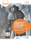 Image for Changes in Crime and Punishment in Britain C.500 to the Present Day