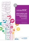 Cambridge IGCSE Information and Communication Technology Study and Revision Guide Second Edition - David Watson,Graham Brown