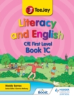 Image for TeeJay Literacy and English CfE First Level. 1C : 1C