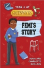 Year 6 at Greenwicks: Femi's story - Guillain, Adam