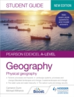 Pearson Edexcel A-level geographyStudent guide 1,: Physical geography - Dunn, Cameron