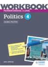 Image for Pearson Edexcel A-level politics.: (Global politics.) : Workbook 4
