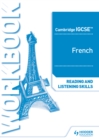 Cambridge IGCSE  French Reading and Listening Skills Workbook - Karine Harrington