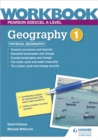 Pearson Edexcel A-level geographyWorkbook 1,: Physical geography - Holmes, David