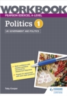 Pearson Edexcel A-level politicsWorkbook 1: UK government and politics - Cooper, Toby