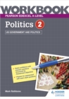 Image for Pearson Edexcel A-level Politics Workbook 2: US Government and Politics