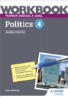 Image for Pearson Edexcel A-level Politics Workbook 4: Global Politics