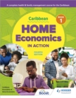 Image for Caribbean Home Economics in Action Book 1 Fourth Edition : A complete health &amp; family management course for the Caribbean