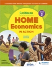 Image for Caribbean home economics in action  : a complete health &amp; family management course for the CaribbeanBook 3