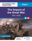 Image for The Impact of the Great War, 1914-1928: Higher
