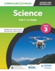 Image for Curriculum for Wales: Science for 11-14 Years: Pupil Book 3 : Book 3