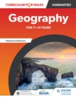 Image for Curriculum for Wales: Geography for 11-14 Years