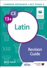 Image for Latin for common entrance 13+ revision guide