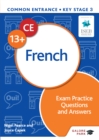 Common Entrance 13+ French Exam Practice Questions and Answers - Nigel Pearce