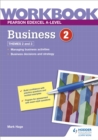 Pearson Edexcel A-Level Business Workbook 2 - Hage, Mark