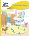 Image for Reading Planet - My Little Sister - Yellow Plus: Rocket Phonics
